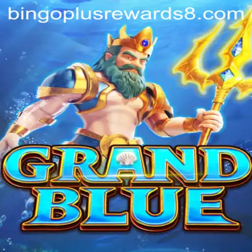 Unlocking the Magic of GRANDBLUE: Your Gateway to Bingo Plus Rewards