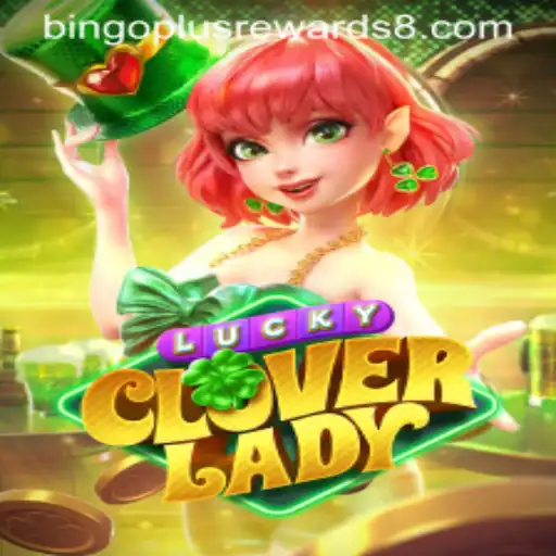LuckyCloverLady: Discover the Thrill of Bingo Plus Rewards