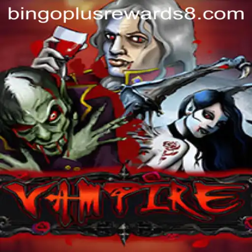Unveiling the Exciting World of 'Vampire': The Game That Brings Bingo Plus Rewards to Life