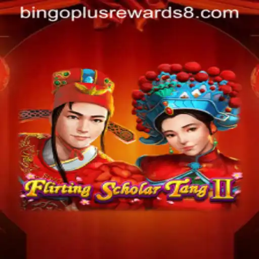 FlirtingScholarTangII: Exploring the World of Bingo Plus Rewards