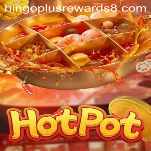 Exploring the Excitement of Hotpot: A Comprehensive Guide to Playing with Bingo Plus Rewards