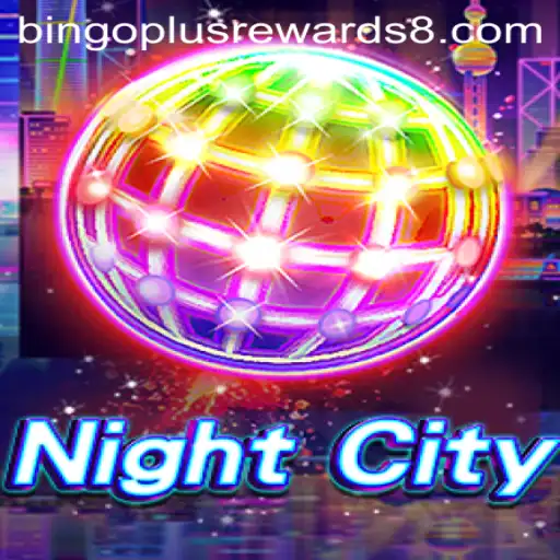 NightCity: Immersive Gameplay and the Exciting Bingo Plus Rewards