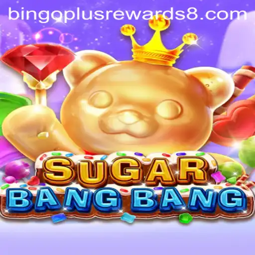 Exploring the Thrills of SUGARBANGBANG and Bingo Plus Rewards