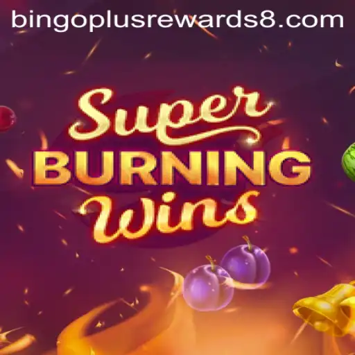 Exploring SuperBurningWins and the Exciting Trend of Bingo Plus Rewards