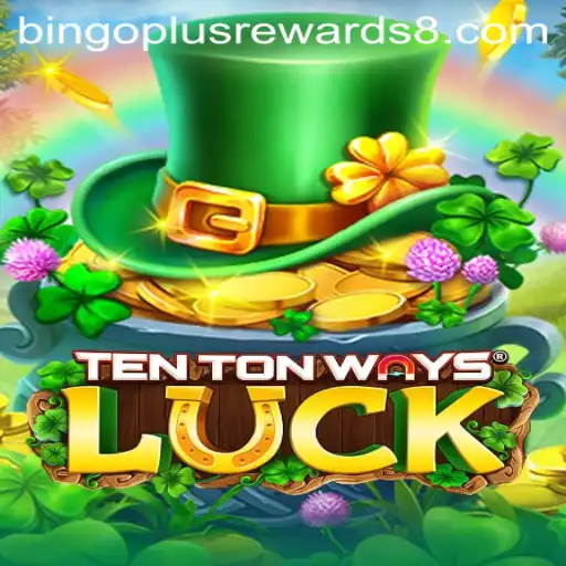 Discover TenTonWaysLuck: An Innovative Bingo Plus Rewards Experience